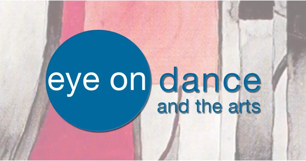 Eye on Dance and the Arts logo, on top of an image of a painting.